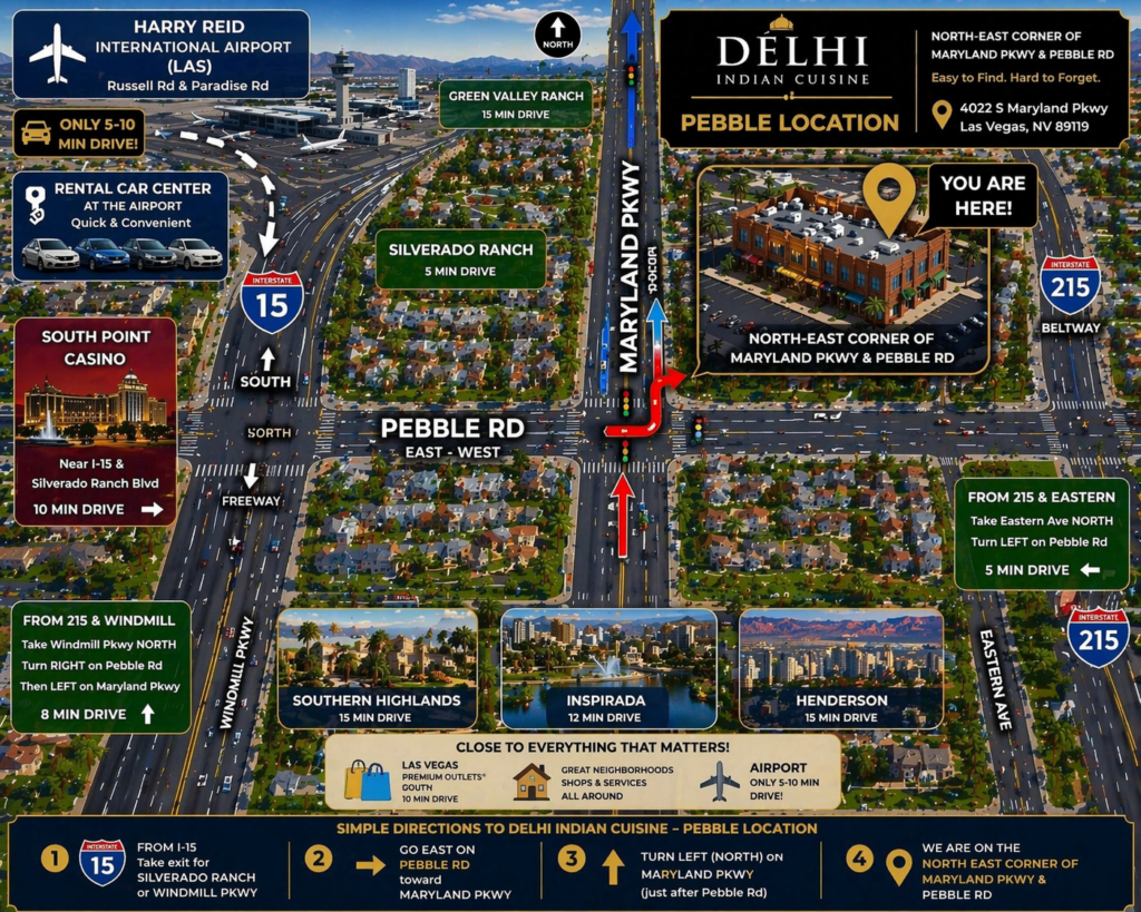 Delhi Indian Cuisine Pebble location near South Point Casino, Silverado Ranch, Premium Outlet South and Las Vegas Airport